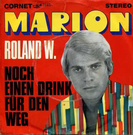 Roland W. - Marion / Noch Einen Drink Für Den Weg