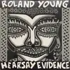 LP - Roland Young - Hearsay Evidence