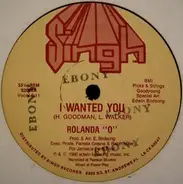 Rolanda 'O' - I Wanted You