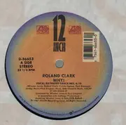12'' - Roland Clark - Why!