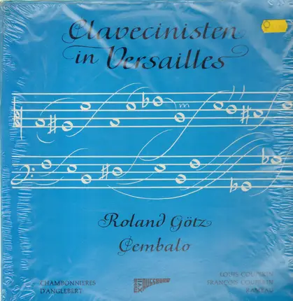 Roland Götz - Clavecinistwen in Versaillesb(Couperin, Rameau, d'Anglebert)