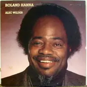 Sir Roland Hanna - Plays the Music of Alec Wilder