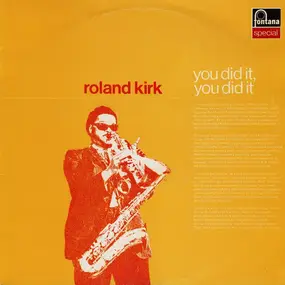 Rahsaan Roland Kirk - You Did It, You Did It