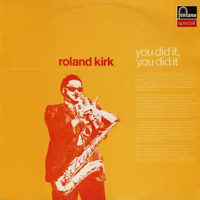 Rahsaan Roland Kirk - You Did It, You Did It