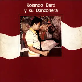 Rolando Baró Y Su Danzonera - Rolando Baró Y Su Danzonera