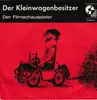 7inch Vinyl Single - Rolf Braun - Der Kleinwagenbesitzer / Der Filmschauspieler - No cover