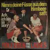 7inch Vinyl Single - Rolf Eden And The Ladies - Nimm Deine Füsse Aus Dem Himbeersaft / Ach, Ich Bin So Sexy - Mono