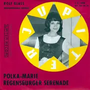 7inch Vinyl Single - Rolf Glass - Polka-Marie  / Regensburger Serenade - Mono