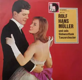 Rolf-Hans Müller - Rolf Hans Müller Und Sein Südwestfunk-Tanzorchester