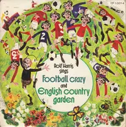 Rolf Harris - Football Crazy / English Country Garden