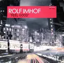 12inch Vinyl Single - Rolf Imhof - Feel Good - WHITE LABEL