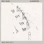 Rolf Julius - Klangbogen (Small Music Vol. 2)
