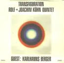 LP - Rolf + Joachim Kühn Quintet Guest: Karlhanns Berger - Transfiguration