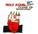 CD - Rolf Kühn & Tri-O Feat. Matthias Schriefl - Close Up