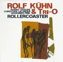 CD - Rolf Kühn & Tri-O - Rollercoaster