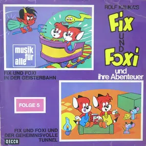 Fix und Foxi - Fix Und Foxi Und Ihre Abenteuer Folge 5