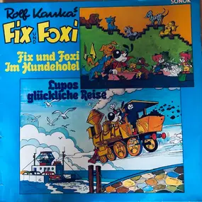 Fix und Foxi - Fix Und Foxi Im Hundehotel / Lupos Glückliche Reise