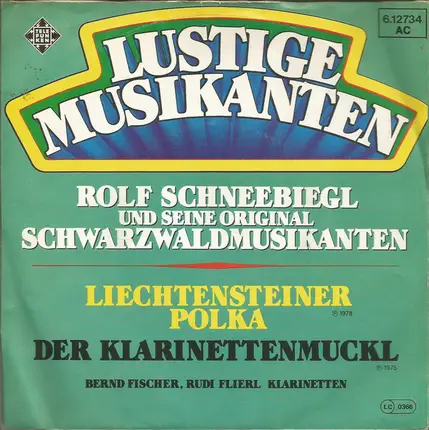 Rolf Schneebiegl Und Seine Original Schwarzwaldmusikanten - Liechtensteiner Polka / Der Klarinettenmuckl