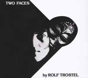 Rolf Trostel - Two Faces
