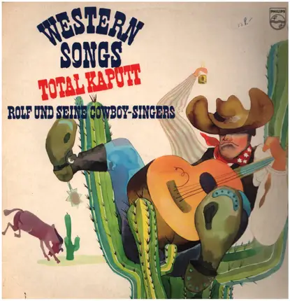 Rolf Und Seine Cowboy-Singers - Western Songs total kaputt