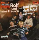 7inch Vinyl Single - Rolf Und Seine Freunde - ...Und Ganz Doll Mich (Ich Mag)
