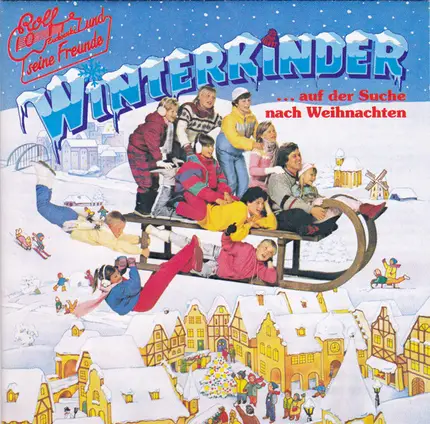Rolf Und Seine Freunde - Winterkinder... Auf Der Suche Nach Weihnachten