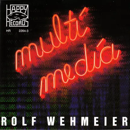 Rolf Wehmeier - Multi Media