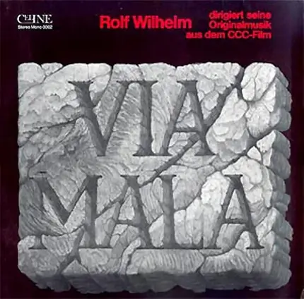 Rolf Wilhelm - Via Mala / Die Nibelungen