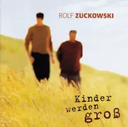 Rolf Zuckowski - Kinder Werden Groß