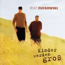 CD - Rolf Zuckowski - Kinder Werden Groß