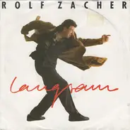 Rolf Zacher - Langsam .. wird alles besser