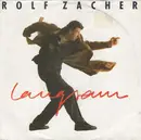 7inch Vinyl Single - Rolf Zacher - Langsam .. wird alles besser