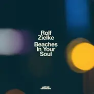 Rolf Zielke - Beaches In Your Soul