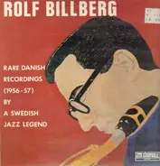 Rolf Billberg - Rare Danish Recordings (1956-57) By A Swedish Jazz Legend