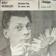 Rolf Herricht - Klamotten-Rag / Oh, Dieser Jazz