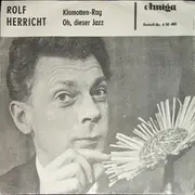 7'' - Rolf Herricht - Klamotten-Rag / Oh, Dieser Jazz