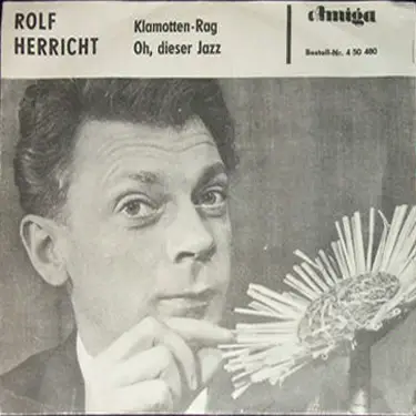Rolf Herricht - Klamotten-Rag / Oh, Dieser Jazz