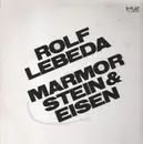 LP - Rolf Lebeda - Marmor Stein & Eisen
