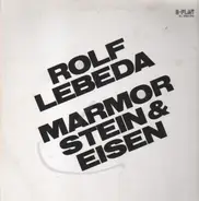 Rolf Lebeda - Marmor Stein & Eisen