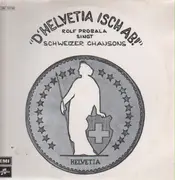 LP - Rolf Probala - D'Helvetia Isch Ab!