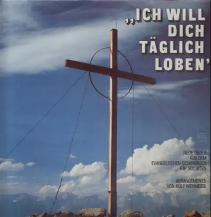 Rolf Wehmeier - Ich Will Dich Täglich Loben
