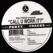 12'' - Roli Fingaz, DJ Roli Fingaz - Call U Work It?