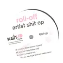 12inch Vinyl Single - Roll-Off - Artist Shit EP