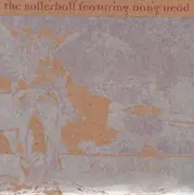 7inch Vinyl Single - Rollerball featuring Dang Head / Six Foot Sloth - Split