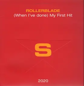 Rollerblade - (When I've Done) My First Hit