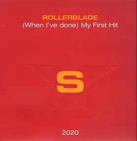 Rollerblade - (When I've Done) My First Hit