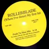 12'' - Rollerblade - (When I've Done) My First Hit