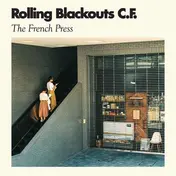 Rolling Blackouts Coastal - French Press -Mlp-