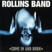 Rollins Band - Come in and Burn