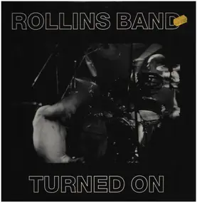 Rollins Band - Turned On